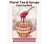 Bold and Easy Coffee Coloring Book: Relaxing and Satisfying Designs of Cozy Cafe Drinks, Aesthetic Lattes, and Sweet Treats for Adult Stress Relief