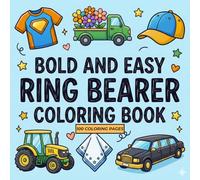 Bold and Easy Coloring Book: 100 Fun Wedding-Themed Ring Bearer Fun Coloring Pages to Keep Kids Entertained