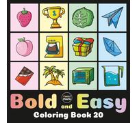 Bold and Easy Coloring Book 20: Cute Designs for Adults and Kids: Big Simple Exciting and Engaging Artworks Ranging from Architecture to Landscapes, Food to Flowers, Vehicles to Nature Views and more