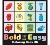 Bold and Easy Coloring Book 46: Cute Designs for Adults and Kids: Big Simple Exciting and Engaging Artworks Ranging from Architecture to Landscapes, Food to Flowers, Vehicles to Nature Views and more