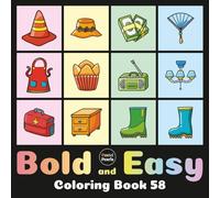 Bold and Easy Coloring Book 58: Cute Designs for Adults and Kids: Big Simple Exciting and Engaging Artworks Ranging from Architecture to Landscapes, Food to Flowers, Vehicles to Nature Views and more
