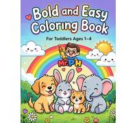 Bold and Easy Coloring Book: Adorable Animals, Hearts & Rainbows for Toddlers Ages 1-4