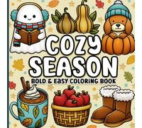 Bold and Easy Coloring Book: Cozy Season Simple Fall, Autumn and Halloween Designs for Adults, Teens, Kids and Seniors for Relaxation and Stress-Relief