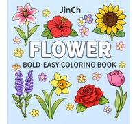 Bold and Easy Coloring Book Featuring FLOWERS: simple relaxing designs for adults and kids featuring a wide verity of flowers! great for stress ... creativity. 20% of earnings will be donated
