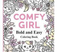 Bold and Easy Coloring Book for Adults: 50 Comfy Girl Cute, Simple and Cozy Designs for Women for Relaxation (Simple Coloring Book)