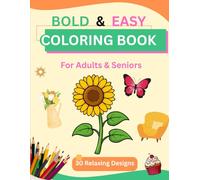 Bold and Easy Coloring Book for Adults & Seniors: Simple Relaxing Designs for Stress Relief (Cozy Colors Studio Coloring Books)