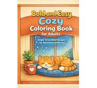 Bold and Easy Coloring Book for Adults: Simple and Relaxing Designs for Stress Relief