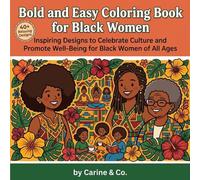Bold and Easy Coloring Book for Black Women: Inspiring Designs to Celebrate Culture and Promote Well-Being for Black Women of All Ages