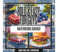 Bold and Easy Coloring Book for Guys: Man Up. Wind Down. Color Boldly: Men's Big and Simple Illustrations for Stress-Free Coloring for Teens, Adults and Seniors