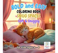 Bold and Easy Coloring Book for Kids: Snug Spaces - Soft & Snuggly: Cozy Rooms, Warm Home Scenes, and Easy Relaxing Pages for Kids Ages 4-8
