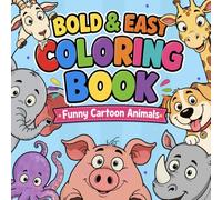 Bold and Easy Coloring Book: Funny Cartoon Animals