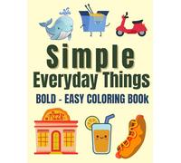 Bold and Easy Coloring Book: Simple Everyday Things