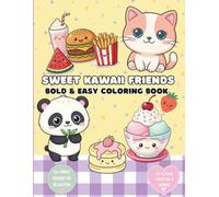 Bold And Easy Coloring Book: Sweet Kawaii Friends, Simple, Cute & Cozy Designs