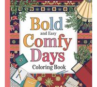 Bold and Easy Comfy Days Coloring Book: For Adults and Teens Featuring 31 Coloring Pages 8.5X8.5 Inches