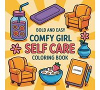 Bold and Easy Comfy Girl Self Care Coloring Book: Relaxing, Cute, and Cozy Designs for Stress Relief & Mindfulness (Bold and Easy Coloring Book)