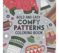 Bold and Easy Comfy Patterns and Scenes Coloring Book For Adults and Teens Relaxing Coloring Pages