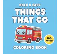 Bold and Easy Construction Site Coloring Book: Big, Simple, and Cute Designs of Diggers, Dump Trucks, Cranes, and Mixers for Toddlers and Kids (Easy Coloring for Kids)
