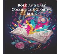Bold and Easy Cosmetics Coloring Book (Bold & Easy Coloring Fun)
