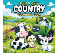 Bold and Easy Country Coloring Book for Adults and Kids: A Simple and Relaxing Rural Life Experience
