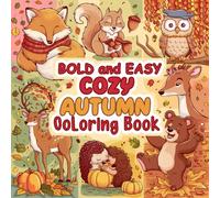 Bold and Easy Cozy Autumn Coloring Book: 48 Cozy and Simple Illustrations to Welcome Autumn