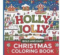 Bold and Easy Cozy Christmas Coloring Book: Christmas Coloring Book for Kids and Adults, Family Activity Book for Christmas