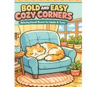 Bold and Easy Cozy Corners: Relaxing Kawaii Rooms and Cute Cats Coloring Book for Adults