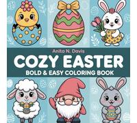 Bold and Easy Cozy Easter Coloring Book: Relaxing Easter-Themed Coloring Pages with Simple Shapes and Clear Lines
