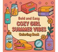 Bold and Easy Cozy Girl Summer Vibes Coloring Book: Cute Aesthetic Summer Designs, Cozy Lifestyle Scenes, Relaxing Coloring Pages for Stress Relief, ... for Beginners (Bold and Easy Coloring Book)