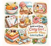 Bold and Easy Cozy Girl Summer Vibes Coloring Book for Adults and Teens: For Stress Relief and Relaxation