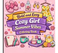 Bold and Easy Cozy Girl Summer Vibes Coloring Book: Simple Cute Designs for Calm Coloring.