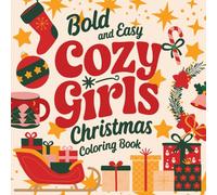 Bold and Easy Cozy Girls Christmas Coloring Book (Hygge Inspired Designs): Simple Designs for Kids, Teens and Adults - Cute Illustrations with Thick ... (Bold and Easy Christmas Coloring Books)