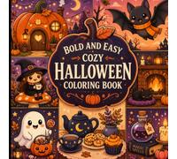 Bold and Easy Cozy Halloween Coloring Book: Cute Spooky Scenes with Pumpkins, Ghosts, Animals, and Autumn Fun.