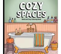 Bold and Easy Cozy Spaces Coloring Book: Simple and Relaxing Designs for Stress-Free Coloring.