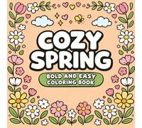 Bold and Easy Cozy Spring Coloring Book pt.2 (Bold & Easy Coloring Books)