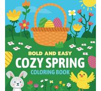 Bold and Easy Cozy Spring Coloring Book: Springtime with Open Arms