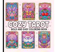 Bold and Easy Cozy Tarot Coloring Book: Simple and Relaxing Mystic Designs with Cozy Vibes.