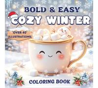 Bold And Easy Cozy Winter Coloring Book: Simple, Relaxing Holidays Designs for All Ages - Perfect Christmas Gift