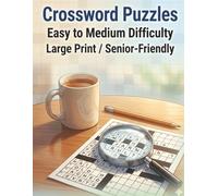 Bold and Easy Crossword Puzzles for Seniors: Hobbies & Passions Edition - Large Print Fun for Relaxation, Memory, and Brain Health (8.5 X 11 PUZZLES)