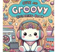 Bold and Easy Cute and Groovy Coloring Book: Perfect for Kids and adults