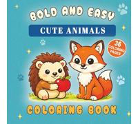 Bold and Easy Cute Animals Coloring Book for Kids and Adults: Thick Lines - Cute Animals Like Cat, Dog, Panda, Hedgehog, Monkey and More | 36 ... Coloring (Bold & Easy Coloring Book Series)