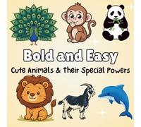 Bold and Easy Cute Animals & Their Special Powers: A Fun and Easy Coloring Book for Kids Ages 4 - 8 to Learn Animal Characteristics