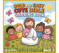 Bold And Easy Cute Bible Coloring Book 3: Wholesome Faith Art to Color and Enjoy | Encouraging Bible Art |