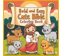 Bold And Easy Cute Bible Coloring Book 7: Wholesome Faith Art to Color and Enjoy | Encouraging Bible Art |