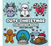 Bold and Easy Cute Christmas Coloring Book: 50 Cozy Designs Featuring Snowmen, Presents, Santa, and More, Perfect for Kids, Adults, and Women... Who Prefer Simple Illustrations