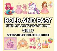Bold and Easy Cute Coloring Book for Girls: 50 Big and Simple Pages with Thick Lines for Toddlers and Kids | Featuring Unicorns, Mermaids, Princesses, ... and Fun (Noor Kids - Bold and Easy Series)