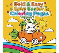 Bold And Easy Cute Easter Coloring Pages Volume 1: 50 Bold & Easy Easter Images Designed for Kids Ages 4-10 (Giggleberry House: Bold And Easy Coloring Pages ages 4-10 And Beyond)