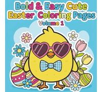 Bold And Easy Cute Easter Coloring Pages Volume 1: 50 Bold & Easy Easter Images Designed for Kids Ages 4-10 (Giggleberry House: Bold And Easy Coloring Pages ages 4-10 And Beyond)
