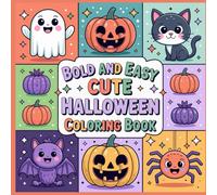 Bold and Easy Cute Halloween Coloring Book: 45 Simple and Relaxing Designs for Kids and Adults Featuring Spooky Illustrations