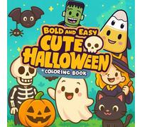 Bold and Easy Cute Halloween Coloring Book: 48 Cute & Simple Halloween Designs for Relaxation and Fun (Ages 3+)