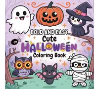 Bold and Easy Cute Halloween Coloring Book For Adults and Kids: Featuring 50 Adorable Illustrations of Halloween Themed Coloring Pages Inc Spooky ... Stress Relief. (Spooky Fun Halloween Books)